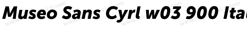 Museo Sans Cyrl w03 900 Italic字体转换
